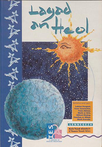 Ouvrage Lagad an Heol ; L'oeil du Soleil, Maison d'édition Ti-Embann ar Skolioù Ouvrage Lagad an Heol ; L'oeil du Soleil, Maison d'édition Ti-Embann ar Skolioù